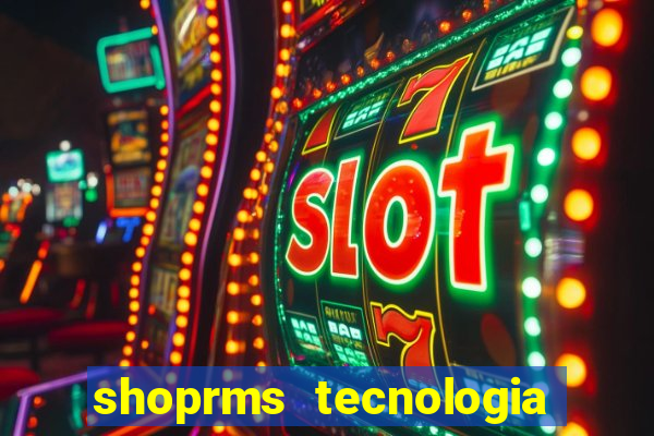 shoprms tecnologia e servicos ltda jogos online